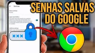 Como ver SENHAS SALVAS no Google Chrome