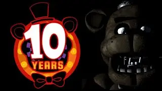 After All, You've Only Got... (FNaF 10 Year Edit)