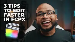 3 Tips to Edit Faster in Final Cut Pro || HOW TO EDIT FASTER IN FINAL CUT PRO