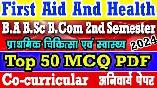 First Aid And Health Co-curricular top 50 mcq BA B.Sc 2nd semester first aid important question 2024