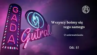 Wszyscy boimy się tego samego. O unieważnianiu.