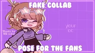 Pose for the fans! | Fake Collab | 15k subscriber special | #platfakecollab | 🕺