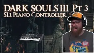 Soul Level 1 Crystal Sage on PIANO!? | Dark Souls 3 SL1 Piano Pt 3