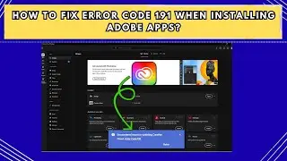 How to Fix Error Code 191 When Installing Adobe Apps