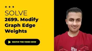 Solve 2699. Modify Graph Edge Weights - Java & C++ Solutions | August Challenge