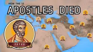 The Terrible End of the 12 Apostles of Jesus