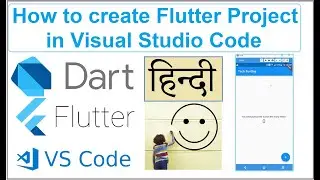 How to Create, Edit & Test Flutter Project in Visual Studio Code  | Hindi | VS Code | Flutter | Dart