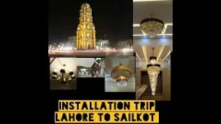 Sailkot |Faisal Movers | Installation | chandelier | SMD wall light |