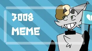 3008 meme | (animation)
