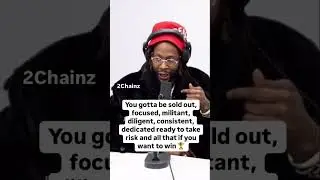 @2chainz talks about the sacrifices & dedication in the music business.
