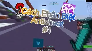 Cheating Turtorial #1 | Cách Phân Biệt Anticheat