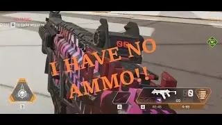 IM OUT OF AMMO!!!