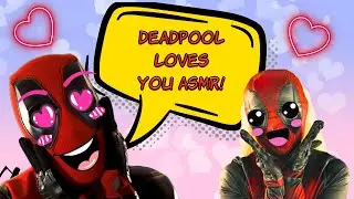 Deadpool: The ASMR Superhero You Didn't Know You Needed