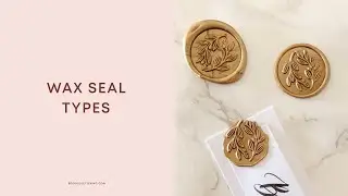Wax Seal Types
