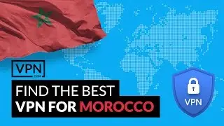 How To Get The Best Morocco VPN For Netfllix, Spotify, Facebook And More