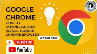 How to download Google Chrome browser|| Installing the browser