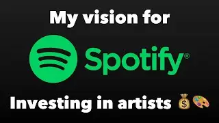 Spotify Should Let Us Invest In Artists 💰🎨