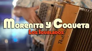 Los Igualados - Morenita y Coqueta (Live)
