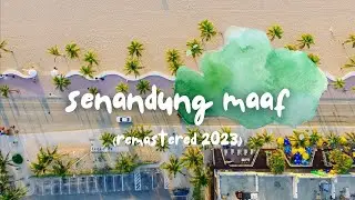 Senandung maaf (Remastered 2023) Lirik