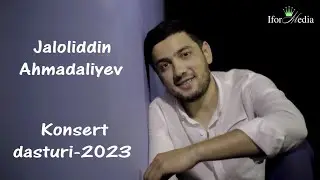 Jaloliddin Ahmadaliyev - Andijondagi konsert dasturi 2023