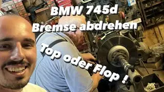 Bremsscheiben abdrehen am 745d | Gut oder nicht? | Urlaubsvorbereitung Sila Yolu 2022 | Keine Teile!