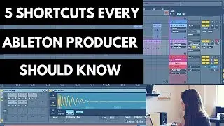 My 5 most crucial Ableton Live shortcuts | MUST KNOW ABLETON SHORTCUTS