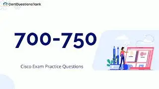 700-750 Cisco Small and Medium Business Engineer Exam Practice Questions with Explanations