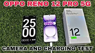 OPPO RENO 12 PRO CAMERA AND CHARGING TEST