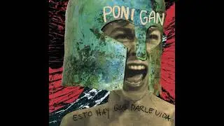 Poni Gan - Esto Hay Que Darle Vida EP [2021]