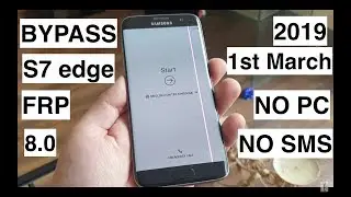 ✅ FRP SAMSUNG S7, S7 Edge SM-G930P/SM-G930P Galaxy Google Lock 8.0 Bypass 2019 MARCH Without NO PC