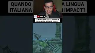 Quando arriverà la lingua italiana su Genshin Impact?