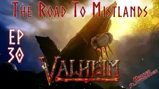 Revisiting Valheim | The Road To Mistlands Ep 30 | 2 Star Ticks...No Joke