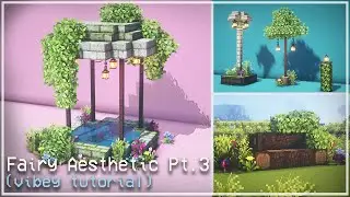Minecraft: Fairy Aesthetic Builds Pt.3 🍄🌿✨ Fairytail Cottagecore Fairycore Fairy 🌸 Kelpie The Fox
