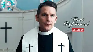El reverendo (First Reformed) En 9 Minutos