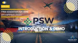 Pakistan Single Window (PSW) Full Introduction & Demo | Import & Export Business | PSW in Pakistan
