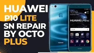 P10 lite Imei repair octo plus | huawei p10 lite imei repair solution