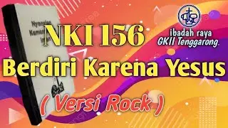 NKI 156 "Berdiri Karena Yesus"