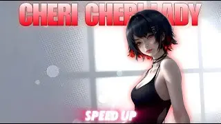 ◉ TECHNO | CHERI CHERI LADY [Speed Up] - BEACHBAG, EVEEK & SARIAN