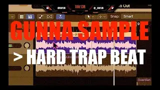 Flipping a Gunna Sample into a Wavey Trap Beat 