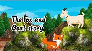 The Fox and goat story | Moral stories for kids in English | Short story | Bedtime stories | stories