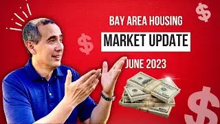 Bay Area Housing Market Update - June 2023