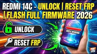 Redmi 14C - Unlock | Reset FRP | Flash Full Firmware 2026