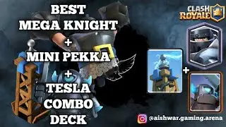 BEST MEGA KNIGHT + MINI PEKKA + TESLA COMBO DECK 🔥