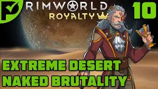 Edmo - Rimworld Royalty Extreme Desert Ep. 10 [Rimworld Naked Brutality]