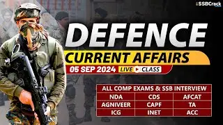 Defence Current Affairs 05 September 2024 |  For NDA CDS AFCAT SSB Interview