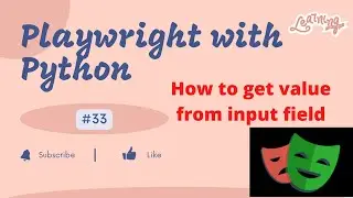 #33 Playwright with Python |How to get value from an input field | Get attribute value