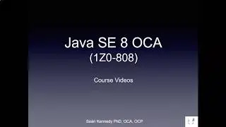 Java SE 8 OCA (1Z0-808) Online Videos Course