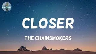 The Chainsmokers - Closer (Lyrics)
