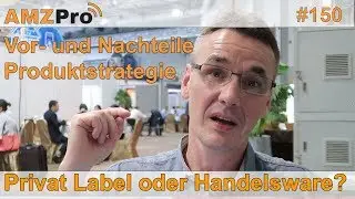 Amazon Privat Label oder Handelsware |  Vor- und Nachteile | 