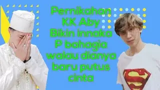 walau baru putus cinta innaka p tetap bahagia di Pernikahan KK aby